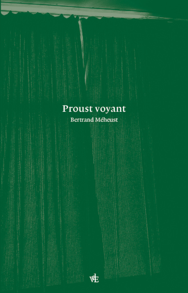 Couverture de Proust Voyant par Bertrand Méheust